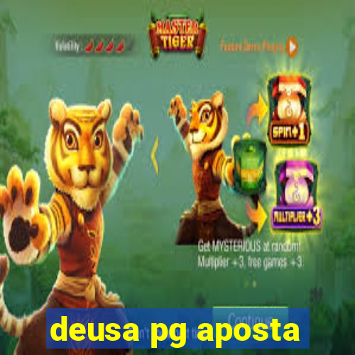 deusa pg aposta